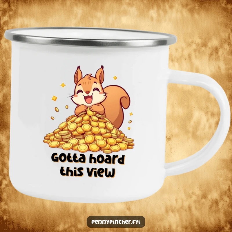Funny squirrel camping mug with an ecstatic squirrel guarding shiny coins, perfect for outdoor enthusiasts who appreciate ambition and good fortune.