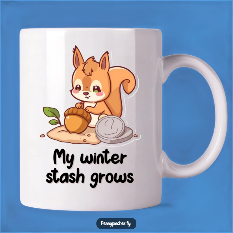 Funny Hopeful Squirrel Burying Acorn Coin Mug: A Gift for Optimists Who Love Laughs