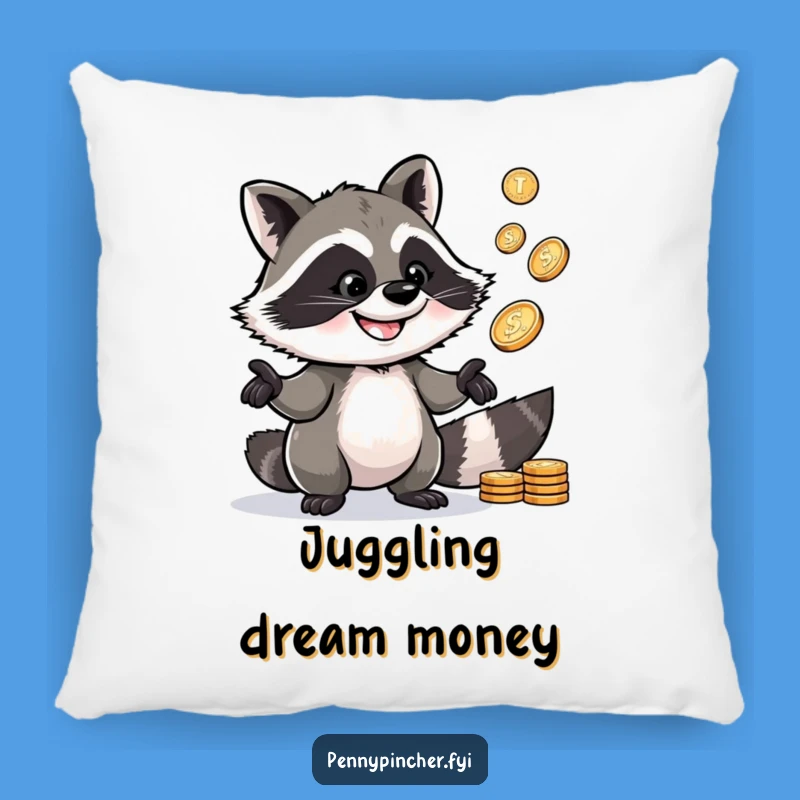 Funny Raccoon Pillow: Juggling raccoon w/ pennies, perfect comfy funny gift.