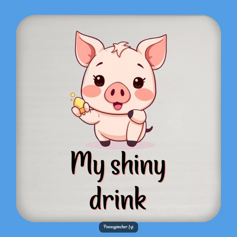 Funny Shiny Find Coaster: Protect Surfaces with Kawaii Piglet Charm