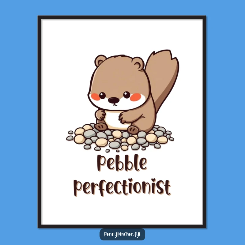 Funny Kawaii Beaver Poster, Meticulous Organization Art, Whimsical Wall Decor Gift