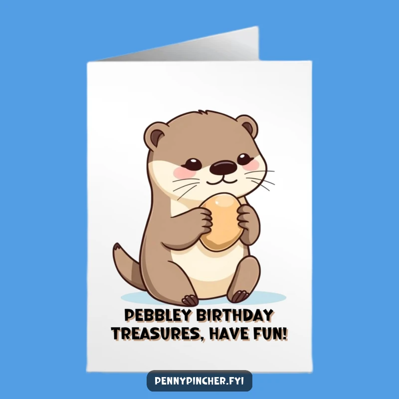 Free Printable Birthday Card: Otter Guarding Pebble - Funny Downloadable Gift!