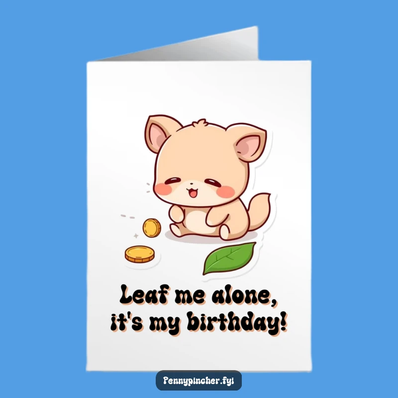 Funny Free Printable Birthday Card: Relieved Animal Finding Coin - Instant Download Gift