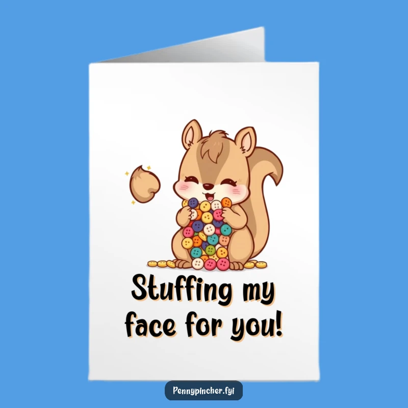 Free Printable Birthday Card: Squirrel with Buttons, Funny Downloadable Gift for a Cheeky Celebration