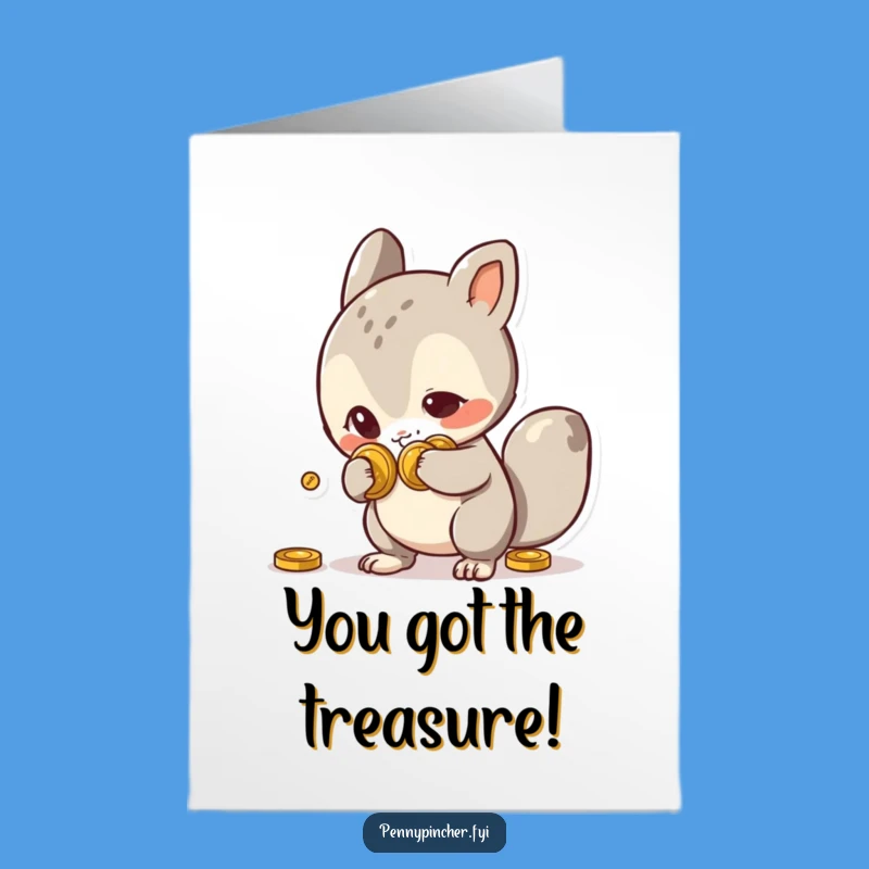 Free Printable Congrats Card: Mischievous Coin Bandit Animal, Funny Downloadable Celebration