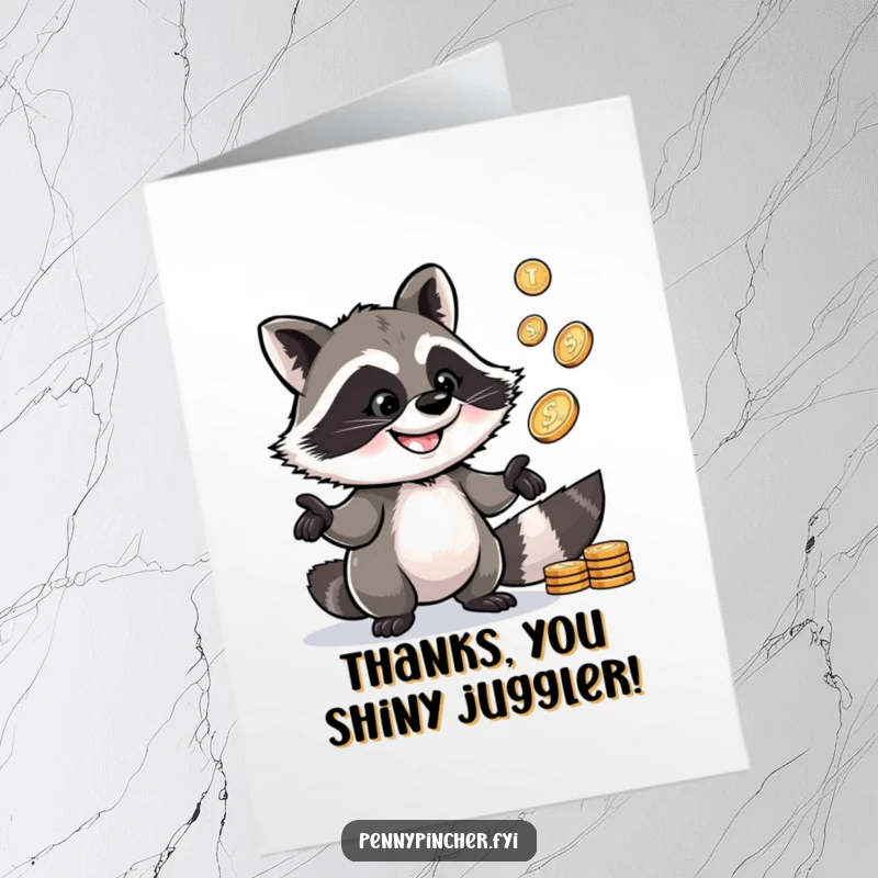 Funny Free Printable Thank You card of a clever raccoon character juggling multiple shiny pennies with a big grin, a skillful helper.