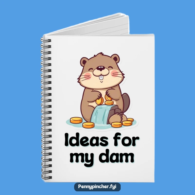 Funny Beaver Coin Dam Notebook: Jot Down Funny Ideas and Financial Plans!